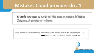 Mistakes Cloud provider do #1
 