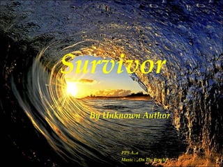 Survivor By  Unknown Author PPS A..a Music : „On  The Beach” 