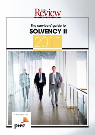 The survivors’ guide to

                       Solvency II

                         2011




In association with:
 