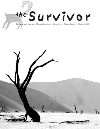 the
              Survivor
The quarterly journal of Desert Survivors • Experience, Share, Protect • Winter 2002
 