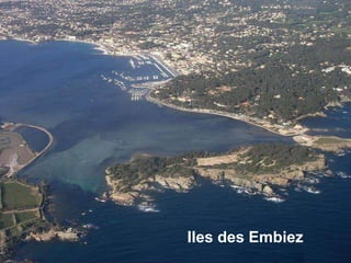 Iles des Embiez
 