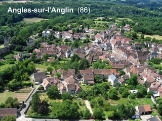 Angles-sur-l'Anglin (86)
 
