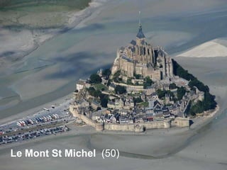Le Mont St Michel (50)
 