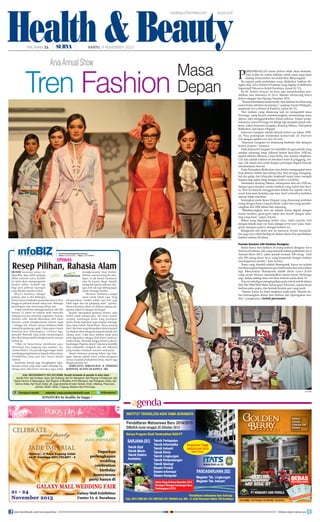 Health  Beauty
surabaya.tribunnews.com

HALAMAN 11

|

|

surya.co.id

SABTU, 9 NOVEMBER 2013

Arva Annual Show

Tren Fashion

Masa
Depan

FOTO-FOTO : SURYA/AHMAD ZAIMUL HAQ

P

ERKEMBANGAN dunia fashion tidak akan berhenti.
Dari waktu ke waktu bahkan untuk masa yang akan
datang dunia fashion ini sudah bisa dibayangkan.
Itu seperti pada perhelatan yang dilakukan fashion designer dari Arva School of Fashion yang digelar di Ballroom
Supermall Pakuwon Indah Surabaya, Jumat (8/11).
Ke-34 fashion designer ini baru saja menyelesaikan pendidikan satu tahunnya di Arva. Mereka merancang karya
fashion dengan tren Spring/Summer 2014.
“Sesuai kebutuhan dunia mode, tren fashion ini dirancang
enam bulan sebelum musimnya,” ungkap Aryani Widagdo,
pimpinan Arva School of Fashion, Jumat (8/11).
Tren fashion yang dirancang kali ini mengambil tema
Envisage yang berarti membayangkan, memandang masa
depan, atau menggambarkan dalam pikiran. Dalam penjabarannya, tema Envisage ini dibagi lagi menjadi empat subtema, yakni Innocent Gangster, Roaring Silence, Perception
Reflection, dan Space Hopper.
Innocent Gangster adalah sebuah fashion era tahun 1950an. Para perempuan berdandan konservatif, all American
look dengan sedikit rock and roll twist.
“Innocent Gangster ini dirancang berbeda oleh delapan
fashion designer,” katanya.
Pada Innocent Gangster ini memiliki ciri gaya klasik yang
sampai sekarang tetap dikenal berkat ikon-ikon 1950-an,
seperti Marlyn Monroe, Grace Kelly, dan Audrey Hepburn.
Ciri lain adalah fashion ini bersiluet ketat di pinggang, vintage, rok manis nan centil dengan potongan lingkar banyak
mendominasi tren ini.
Pada Perception Reflection, tren fashion mengangkat tema
ilusi distorsi realita dan mimpi lalu. Tren ini juga mengangkat sisi gelap dari khayalan imajinatif tanpa batas menjadi
busana siap pakai tetap dengan modern sensibility.
Sementara Roaring Silence, terinspirasi dari era 1920-an,
dengan gaya dandan wanita modern yang stylish dan berani. Tren ini banyak menggunakan bahan lux seperti velvet,
wool, kain-kain berkilau dan lame detail embroidery berkilau
namun tidak murahan.
Sedangkan pada Space Hopper yang dirancang sembilan
orang dengan karya yang berbeda, yakni tren yang membayangkan diri 2000 tahun dari sekarang.
“Membayangkan tren ini adalah dunia digital dengan
mesin modern, garis-garis tajam dan bersih dengan tailoring yang kuat,” papar Aryani.
Bahan yang digunakan leather, lurex, matte organdy, twill
dengan teknik laser cut. Kain dengan print outer space, hologram, maupun galactic mengisi koleksi ini.
Rangkaian sesi demi sesi ini menurut Aryani menandakan juga Arva telah berkiprah dalam dunia dan pendidikan
fashion selama 24 tahun.
Parade Kostum 100 Fashion Designer

Informasi Pemasangan Iklan Hubungi :
Hakim - 0812345 94787 | Meidy - 031 83356990

EPIMAS

Resep Pilihan, Rahasia Alam

MUSIM kemarau tahun ini
diprediksi akan lebih panjang
akibat anomali cuaca. Kondisi
ini tentu akan mempengaruhi
kondisi tubuh. Terlebih lagi
bagi para pekerja lapangan
yang dituntut stamina prima.
Khariri misalnya, sebagai
pekerja sales ia dan beberapa
timnya harus melakukan penjualan door to door
hingga ke pelosok daerah setiap hari. Berbagai
penyakitpun siap menyerang setiap saat.
Untuk membantu menjaga stamina, laki-laki
berusia 35 tahun ini bahkan telah mencoba
berbagai macam minuman suplemen. Namun
hasilnya nihil. Setelah dikenalkan oleh rekan
kerjanya untuk mengkonsumsi Epimas sejak
3 minggu lalu, Khariri merasa tubuhnya lebih
enteng tak gampang capek. Udara panas musim
kemarau pun diterjangnya. Uniknya lagi,
penyakit rhematik yang selalu menyerangnya
tiba-tiba hilang setelah mengkonsumsi ramuan
herbal itu.
“Obat ini benar-benar membantu saya,
khasiatnya bisa langsung saya rasakan,” komentar Khariri. Dia pun tak segan-segan untuk
membagi pengalamannya kepada rekan-rekan.
Produktifitas kerja pun kini lancar berkat
Epimas.
Komentar senada juga diungkapkan Agus.
Kondisi tubuh yang tidak stabil terhadap beberapa jenis obat kimia memaksa Agus untuk

mengkonsumsi obat herbal.
Bahkan saat terserang ﬂu sekalipun, ia tak berani meminum
obat ﬂu karena alergi. Setelah
mengenal Epimas sebulan lalu,
agus kini tak lagi kebingungan
untuk menjaga kondisi.
“Ramuan herbalnya sangat
aman untuk tubuh saya. Yang
mengesankan, kondisi tubuh saya kini juga
lebih segar dan tak gampang sakit,” ujarnya.
Musim kemarau tahun ini dijalani pekerja pengantar paket ini dengan semangat.
Epimas merupakan generasi terbaru obat
herbal untuk stamina pria. Tak hanya urusan
ranjang, kandungan alami yang tersimpan
dalam setiap kapsulnya juga mampu menjaga
daya tahan tubuh. Pasak Bumi, Panax ginseng
dan Cabe Jawa yang dimasukkan dalam produk
ini disebut-sebut sebagai komposisi terbaik dari
rahasia alam. Cabe Jawa bahkan sejak lama
telah digunakan sebagai obat alami untuk penyakit stroke, rhematik hingga lemah syahwat.
Kandungan Piperine dalam Cabe Jawa memiliki
daya antipiretik, analgesik dan anti inﬂamasi
yang mampu menekan susunan saraf pusat.
Musim kemarau panjang bukan lagi halangan. Epimas adalah solusi cerdas mengatasi
semua masalah produktiﬁtas kerja. Masih ragu
dengan produk ini?
HARGANYA TERJANGKAU  TERSEDIA
KEMASAN 30 DAN 60 KAPSUL. (ikl)

Selain karya tren fashion 34 orang fashion designer Arva
School of Fashion, ada yang menarik dalam perhelatan Arva
Annual Show 2013, yakni parade kostum 100 orang. “Jadi
ada 100 orang siswa Arva yang berparade dengan fashion
rancangannya sendiri,” kata Aryani.
Tema yang diambil adalah Steampunk, karya ini adalah
membayangkan bagaimana gaya berbusana dua ratus tahun
lagi. Menurutnya Steampunk adalah aliran science fiction
yang secara khusus menampilkan mesin-mesin bertenaga
uap, dalam setting masa revolusi industri pada abad 19.
Tren ini sekaligus mengingatkan pada tokoh-tokoh dalam
film The Wild Wild West, korset gaya Victorian, sepatu boots
berhias paku-paku, dan bentuk-bentuk jam yang aneh.
“Semua karya ini hasil imajinasi anak-anak. Mereka bebas menuangkan dalam tren fashion dan diperagakan sendiri,” pungkasnya. (wiwit purwanto)

Info: 081234394411/ 031-33116368. Sudah tersedia di apotek  toko obat :
Apotik K24, Apt Undaan Jaya, Apt Gubeng, Apt Sri Menganti, Apt Prayogi Jl Kalianyar, Apt
Satya Farma Jl Diponegoro, Apt Regina Jl Mustika Jl KH Mansyur, Apt Pangestu (Sda), Apt
Gama (Sda), Apt Tujuh (Sda), dll. Juga tersedia di kota: Gresik, Krian, Malang, Pasuruan,
Jember, Kediri, Blitar, T.Agung, Madiun dan Ponorogo.
Sonatura Health

website: www.sonaturahealth.com

@Sonatura1

DOK ARVA

SONATURA be healthy be happy !

join facebook.com/suryaonline

follow @portalsurya

 