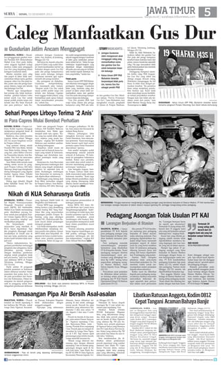 JAWA TIMUR 

| SENIN, 23 DESEMBER 2013

surya.co.id | surabaya.tribunnews.com

Caleg Manfaatkan Gus Dur
■ Gusdurian Jatim Ancam Menggugat
jombang, surya - Maraknya pengggunaan gambar mantan Presiden KH Abdurrahman
Wahid (Gus Dur) pada baliho
calon anggota legislatif (caleg)
memicu reaksi para pengagum
Gus Dur yang tergabung dalam
Jaringan Gusdurian Jatim.
Mereka meminta para caleg
dan parpol di Jatim tidak mencantumkan tulisan nama, gambar,
maupun video Gus Dur pada baliho, poster atau alat peraga kampanye lainnya, tanpa izin tertulis
dari keluarga Gus Dur.
“Mereka agar mengedepankan prinsip etis, tidak mencantumkan gambar/tulisan/video
terkait sosok Gus Dur untuk
tujuan politik praktis tanpa izin
tertulis dari Ibu Sinta Nuriyah
dan para putrinya,” kata Ko-

ordinator Jaringan Gusdurian
Jatim, Aan Anshori, di Jombang,
Minggu (22/12).
Tak hanya itu, kepada caleg dan
parpol di Jatim yang sudah telanjur memvisualisasikan hal-hal yg
berkaitan dengan sosok Gus Dur
pada alat peraga kampanyenya
tanpa seizin keluarga, Jaringan
Gusdurian meminta agar segera
menarik alat peraga tersebut.
Jika peringatan ini diabaikan,
Gusdurian
mempertimbangkan menempuh jalur hukum.
“Ekspose sosok Gus Dur untuk
tujuan politik praktis tanpa izin
tertulis dari keluarga Ciganjur
kami anggap tindak pidana, yang
berimplikasi pada upaya hukum
dalam menyelesaikan persoalan
ini,” imbuh Aan.
Dia menambahkan, Gusdurian Ja-

storyhighlights

tim sudah menginstruksikan kepada
seluruh anggota Jaringan Gusdurian
di Jatim guna melakukan pemantauan terkait hal ini. “Selain itu juga
melakukan langkah-langkah yang
diperlukan dengan melandaskan
diri pada cara-cara yang ma'ruf (baik)
serta tunduk kepada ketentuan hukum yang berlaku,” tandas Aan.
Tidak perlu

Ketua Umum DPP PKB Muhaimin Iskandar menanggapi dingin
peringatan Jaringan Gusdurian
Jatim yang meminta caleg dan
parpol di Jatim untuk tidak memanfaatkan nama dan gambar
Gus Dur pada alat peraga kampanyenya tanpa izin keluarga.
“Gus Dur pendiri PKB. Jadi
wajar kalau dalam alat peraga
kampanye caleg PKB ada tulis-

■ Jaringan Gusdurian

Jatim mengancam akan
menggugat caleg yang
memanfaatkan nama
dan gambar Gus Dur
untuk kampanye tanpa
izin keluarga
■ Ketua Umum DPP PKB

Muhaimin Iskandar
berpendapat tidak perlu
izin, karena Gus Dur
sebagai pendiri PKB
an dan gambar Gus Dur. Misalnya tulisan, ‘Penerus Perjuangan
Gus Dur’,” kata Muhaimin, usai
menghadiri wisuda penghafal
Al Quran di Ponpes Madrasa-

tul Quran Tebuireng Jombang,
Minggu (22/12).
Selain itu, kilah Muhaimin, banyaknya tulisan dan gambar Gus
Dur pada alat peraga kampanye
tersebut bukan instruksi resmi dari
partai, namun kreativitas sejumlah
caleg. Dia juga menyatakan tidak
perlu berkomunikasi dan meminta
izin kepda keluarga.
Disinggung mengenai sejumlah baliho caleg PKB bergambar Gus Dur yang robek dan
diduga sengaja dirusak orang,
Muhaimin menganggap itu hal
biasa. Ia tidak risau dengan perusakan tersebut. Itu peristiwa
biasa setiap menjelang pemilu.
Kita biarkan saja. Kami tidak
akan menyikapi secara berlebihan terkait penyobekan tersebut.
Dengan kata lain tidak ada tindakan resmi dari partai, kata
kilah Menteri Tenaga Kerja dan
Transmigrasi iu.	(uto)

surya/sutono

kunjungan - Ketua Umum DPP PKB, Muhaimin Iskandar duduk
bersama pengasuh Ponpes Tebuireng, Gus Solah tatkala berkunjung

Sehari Ponpes Lirboyo Terima '2 Anis'
■ Para Capres Mulai Berebut Perhatian
kediri, surya - Ponpes Lirboyo, Kediri rupanya dianggap
mempunyai pengaruh besar di
dalam percaturan politik.
Buktinya, dua calon presiden
(capres) dalam sehari, Minggu
(22/12) secara bergiliran sowan
ke Ponpes Lirboyo.
Yang pertama datang adalah
Presiden PKS Anis Matta. Setelah
Anis Matta berlalu, datang 'Anis'
yang lain, yakni Rektor Universitas Paramadina Jakarta, Anis Baswedan. Dua Anis itu sama-sama
dijagokan maju sebagai capres.
Anis Matta tidak semata-mata
datang untuk sowan ke pengasuh Ponpes Lirboyo, KH Idris
Marzuqi, tetapi juga menghadiri
dialog kebangsaan yang digelar
Institut Agama Islam Tribakti
di Aula Al Muktamar Ponpes
Lirboyo.
Dialog juga dihadiri Wagub
Jatim Saifullah Yusuf, KH Anwar Iskandar. .

Salah satu pengasuh Ponpes
Lirboyo, KH Kafabihi Mahcrus
mendoakan Anis Matta agar
menjadi salah satu capres. Kalau yang tua sudah tidak dipercaya, saatnya yang muda memimpin, ungkap KH Kafabihi
Mahcrus saat memberi sambutan dialog kebangsaan.
Tampilnya tokoh muda ini
karena saat ini banyak kasus korupsi yang terjadi di Indonesia.
Sehingga saat dirindukan tampilnya pemimpin muda yang
amanah.
Sementara itu, Anis Baswedan
datang bersama rombongan dari
Jakarta yang tengah melakukan
roadshow ke sejumlah kota di
Jatim. Kedatangan rombongan
Anis Baswedan ini memang tidak dijadwalkan sebelumnya.
Rombongan yang datang dari
Kota Blitar kemudian singgah
ke Ponpes Lirboyo. Anis Baswedan diterima KH Idris Marzuqi

di ruangan pribadinya. Di Blitar, Anis antara lain berziarah ke
makam Bung Karno.
Ditanya peluangnya lolos
mengikuti konvensi capres di
Partai Demokrat, Anis menyatakan optimistis. Kami menunggu
bulan Januari nanti hasil survei
pertama capres Partai Demokrat
akan keluar, ujarnya.
Anis sendiri mengaku sudah
mengunjungi seluruh pelosok
wilayah di Indonesia. Di Indonesia ini penegakan hukumnya
lembek. Kalau saya presiden,
saya tidak akan netral untuk intervensi mendukung pengusutan korupsi, tandasnya.
Anis mengaku kagum, karena Ponpes Lirboyo telah mendidik masyarakat sejak sebelum
Indonesia merdeka. Kami juga
belajar filosofi pendidikan, siapa
yang datang ditampung tidak
ditanya berani membayar berapa, ungkapnya.	 dim)
(

Nikah di KUA Seharusnya Gratis
jombang, surya - Penasihat Majelis Permusyawaratan
Pengasuh Pesantren se-Indonesia (MP3I), KH Salahuddin
Wahid (Gus Solah) memandang
perlu diterbitkan payung hukum untuk para penghulu Kantor Urusan Agama (KUA) yang
kerap menerima ‘amplop’ saat
menikahkan pengantin.
Dia
berpendapat,
untuk
masyarakat yang menikah di
KUA, harus digratiskan. Tapi
jika penghulu dipanggil untuk
menikahkan di rumah atau di
luar jam kerja, pemberian uang
terima kasih tersebut tidak menjadi soal.
Hanya mekanismenya, bagaimana pernikahan memanggil
penghulu dan sebagainya, harus
dibuatkan payung hukum.
Dengan demikian, pemberian
amplop untuk penghulu tidak
jadi pro-kontra, kata Gus Solah
usai deklarasi MP3I di Ponpes
Tebuireng Jombang, Minggu
(22/12) sore.
Hadir sekitar 30 pengasuh
pondok pesantren se Indonesia
dalam deklarasi tersebut. Selain
pesantren dari pulau Jawa, hadir pula perwakilan dari Sumatera dan Kalimantan. Dalam kesempatan itu seluruh pengurus
naik ke panggung untuk mendengarkan pembacaan deklarasi

yang dipimpin Habib Soleh Al
Mughdlor asal Situbondo.
Forum MP3I juga menggelar
dialog budaya yang disambung
nonton bareng film 'Sang Kiai'.
Yakni film yang menceritakan
perjuangan pendiri Ponpes Tebuireng yang juga sekaligus
pendiri NU, Hadratusyaikh Hasyim Asyari dalam perjuangan
mengusir penjajah.
Gus Solah menegaskan, meski
dideklarasikan menjelang momen pemilu dan pilpres, namun
MP3I tidak akan berpolitik. Organisasi ini hanya wadah komunikasi antar pondok pesantren
se-Indonesia. Selain itu juga un-

tuk mengatasi permasalahan di
kalangan pesantren.
Ketua MP3I, KH Zaim Ahmad Ma'shum dari Lasem Jawa
Tengahmengungkapkan hadirnya lembaga ini tidak lepas dari
kondisi pesantren saat ini. Dulu
pesantren merupakan pusat
membangun nilai budaya. Bahkan pesantren mempunyai andil
besar dalam pendidikan moral
anak bangsa.
“Namun sekarang, pesantren
kerap tergerus kepentingan politik praktis, sehingga banyak
pesantren kehilangan jati diri
dan independensi,” ungkap KH
Zaim Ahmad Ma'shum.	 uto)
(

surya/sutono

deklarasi - Gus Solah saat deklarasi berdirinya MP3I, di Ponpes
Tebuireng Jombang, Minggu (22/12).

antara

bersikeras - Petugas keamanan menghalangi pedagang asongan yang bersikeras berjualan di Stasiun Madiun. PT KAI memberlakukan larangan asongan berjualan di dalam stasiun maupun gerbong KA, sehingga mengundang protes pedagang.

Pedagang Asongan Tolak Usulan PT KAI
■ Larangan Berjualan di Stasiun
Madiun, surya - Upaya
pendekatan PT KAI kepada
para pedagang asongan yang
biasa berjualan di Stasiun Madiun kembali menemui jalan
buntu.
Para pedagang menolak
menandatangani perjanjian
bermeterai yang disodorkan
PT KAI kepada mereka. Kami
(pedagang asongan) diminta
menandatangani surat pernyataan yang dilengkapi meterai Rp 6.000, terang ketua
paguyuban pedagang asongan Stasiun Madiun, Hadi
Suloso kepada Surya, Minggu
(22/12).
Penyodoran surat perjanjian
itu dilakukan dalam pertemuan tertutup antara perwakilan
pedagang dan PT KAI Daerah
Operasional (Daop) VII Madiun
pada Jumat (19/12).

Jika semula PT KAI bersikeras melarang para pedagang
berjualan di dalam stasiun,
maka sekarang melunak. Para
pedagang diperbolehkan berjualan tetapi harus mematuhi
perjanjian seperti di dalam
surat itu yang berisi sembilan
butir. Di antaranya pedagang
dilarang bersuara keras dan
setiap shift hanya diperbolehkan 10 pedagang yang jualan.
Namun Hadi mengaku
pihaknya tidak serta-merta
menyetujui perjanjian itu. Dia
meminta waktu untuk menyampaikan materi perjanjian
kepada rekan-rekannya.
Ketika surat itu diberikan
kepada para pedagang asongan lainnya, hasilnya mayoritas
menyatakan keberatan dengan sejumlah item pernyataan dalam surat pernyataan

itu. Larangan bersuara keras
itu seperti apa ukurannya?
Termasuk 10 orang setiap shift,
berarti dari 33 anggota kami
ada yang tak berjualan sampai
beberapa hari, ungkap Hadi.
Syarat lain yang ditolak pedagang adalah mereka tidak
diperbolehkan membawa barang dagangan dari luar kantin yang ada di dalam stasiun.
Hampir tiga pekan 33 pedagang asongan yang biasa
berjualan di Stasiun Madiun
menunggu dengan harap cemas kelangsungan usaha mereka. PT KAI membolehkan
pedagang berjualan lagi pada
Sabtu (21/12), setelah terjadi
aksi pedagang. Namun mulai
Minggu (22/12) mereka tak
diperbolehkan berjualan lagi.
Dua anggota Marinir yang
berjaga di Stasiun Madiun melarang setiap pedagang masuk.
Kami diusir dan dilarang berjualan dengan kata-kata kasar.

Termasuk 10
orang setiap shift,
berarti dari 33
anggota kami ada yang tak
berjualan sampai beberapa
hari.
Hadi Suloso
Ketua paguyuban asongan

Kami dianggap sebagai sampah. Apa rakyat layak diperlakukan kasar dan tak dianggap
sebagai rakyat, gerutuh sejumlah pedagang asongan.
Kemarin perwakilan pedagang kembali menggelar pertemuan tertutup dengan Kepala
Stasiun Madiun, Sofwan. Namun mereka enggan dikonfirmasi wartawan, dan meminta
agar bertanya kepada Humas
PT KAI Daops VII.	(wan)

Pemasangan Pipa Air Bersih Asal-asalan
MAGETAN, surya - Proyek
instalasi air bersih sepanjang 4
km berbiaya Rp 700 juta untuk
warga Desa Ngancar, Kecamat-

an Plaosan, Kabupten Magetan
tidak dilaksanakan dengan
sungguh-sungguh.
Pipa-pipa yang seharusnya

surya/doni prasetyo

sembarangan - Pipa air bersih yang dipasang sembarangan,
lantaran anggarannya minim.
join facebook.com/suryaonline

ditanam, hanya dibiarkan terpasang di atas tanah, sehingga
rawan pecah. Kecuali itu, pipa
distribusi yang seharusnya berdiameter 3 dim atau setara 7,5
cm, diganti 2 dim atau 5 centimeter.
Proyek itu berada di dua tempat, yaitu antara Dusun Tarayutan - Ngancar sepanjang 3 km,
dan Banyumas/Watu ondo Geong/Pundak Kiwo sepanjang
1 km. Proyek pipa ini sempat ditawarkan ke warga Desa Ngancar di 9 RT. Tapi karena upah
pemasangan pipa terlalu murah,
warga menolak tawaran itu.
Masak warga ditawari memasang pipa dengan ditanam
sepanjang 3 km di medan penggunungan dengan upah di bawah kuli batu, kata Warli, Ketua RT 02/RW 01 Desa Ngancar,
Kecamatan Plaosan kepada Sur-

ya, Minggu (22/12).
Pekerjaan itu hanya diupah
borongan Rp 11 juta untuk menanam pipa sepanjang 3 km.
Direktur Tehnik (Dirtek)
PDAM Kabupaten Magetan
Setu, yang dikonfirmasi mengaku tidak tahu proyek pipanisasi air bersih di Desa Ngancar
yang nilainya Rp 700 juta itu.
Setahu saya, proyek pipanisasi
di Ngancar hanya yang dananya
dari PU Cipta Karya Provinsi Jatim. Kalau yang nilainya Rp 700
juta untuk dua lokasi itu saya tidak tahu, kilahnya.
Setu membenarkan dia dilibatkan dalam pelaksanaan
proyek pipanisasi yang sumber
dananya dari Dinas PU Cipta
Karya Provinsi Jatim, namun
mengaku tidak tahu panjang
pipa yang dibentang, termasuk
alokasi biayanya.	(st40)
follow @portalsurya

 