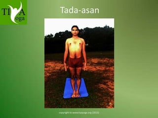 Tada-asan

copyright to www.tiyayoga.org (2013)

 