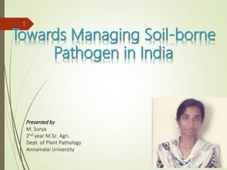 Presented by
M. Surya
2nd year M.Sc. Agri.
Dept. of Plant Pathology
Annamalai University
28-Nov-21
1
 