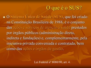 Organização e funcionamento do SUS | PPT