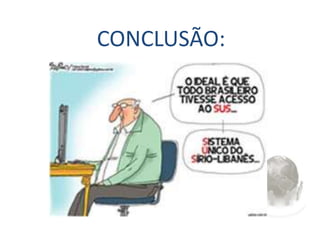 CONCLUSÃO:
 