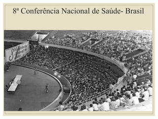 8ª Conferência Nacional de Saúde- Brasil
 