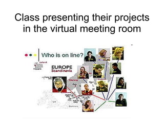 Class presenting their projects in the virtual meeting room 