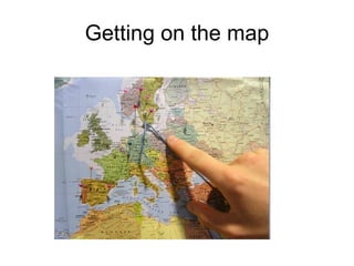 Getting on the map 