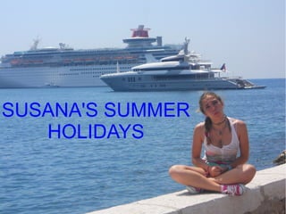 SUSANA'S SUMMER
   HOLIDAYS
 