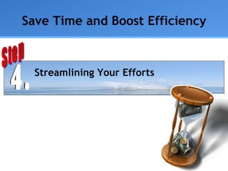 Save Time and Boost Efficiency



  Streamlining Your Efforts
 