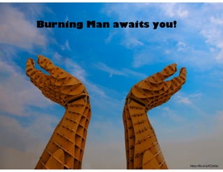 https://ﬂic.kr/p/fCZeDp
Burning Man awaits you!
 