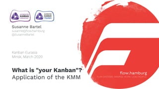 KEA20 - Susanne Bartel - What is "your Kanban"?