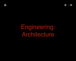 Engineering:" 
Architecture 
 