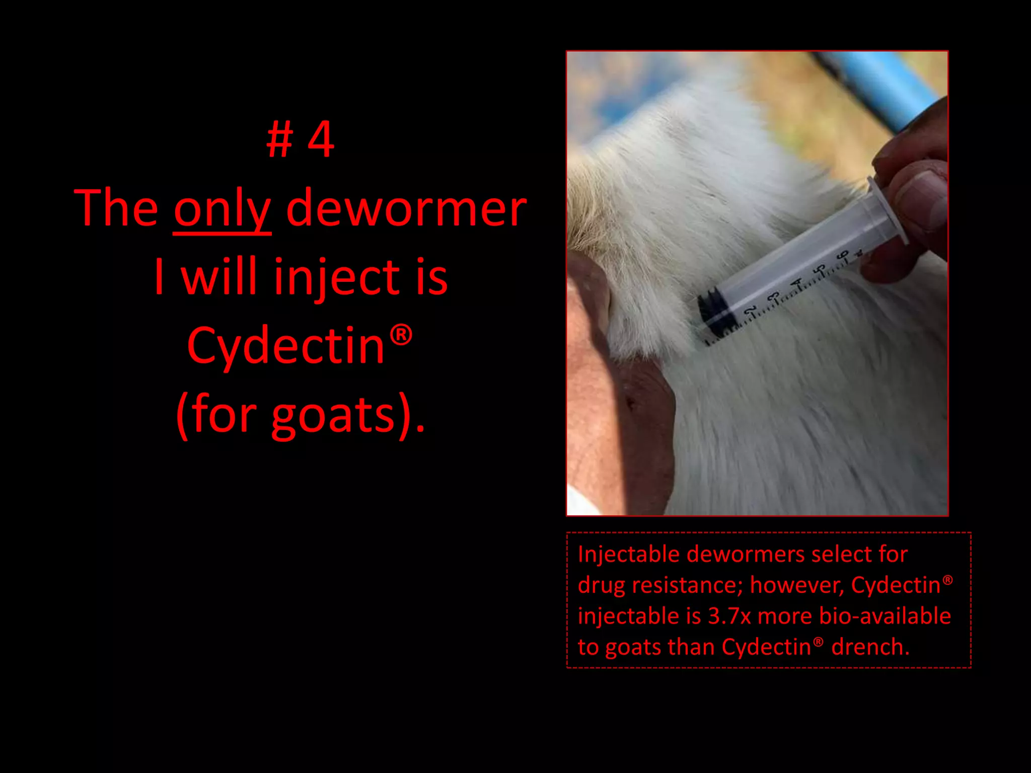 # 4I will deposit worming medicine into the animal’s esophagus, not mouth.Medicine deposited in the mouth may by-pass the rumen and reduce the effectiveness of the drug.