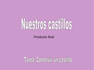 Producto final
 