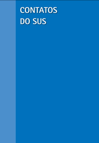 Contatos
do sUs
 