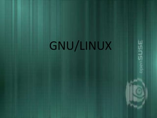 GNU/LINUX GNU/LINUX 