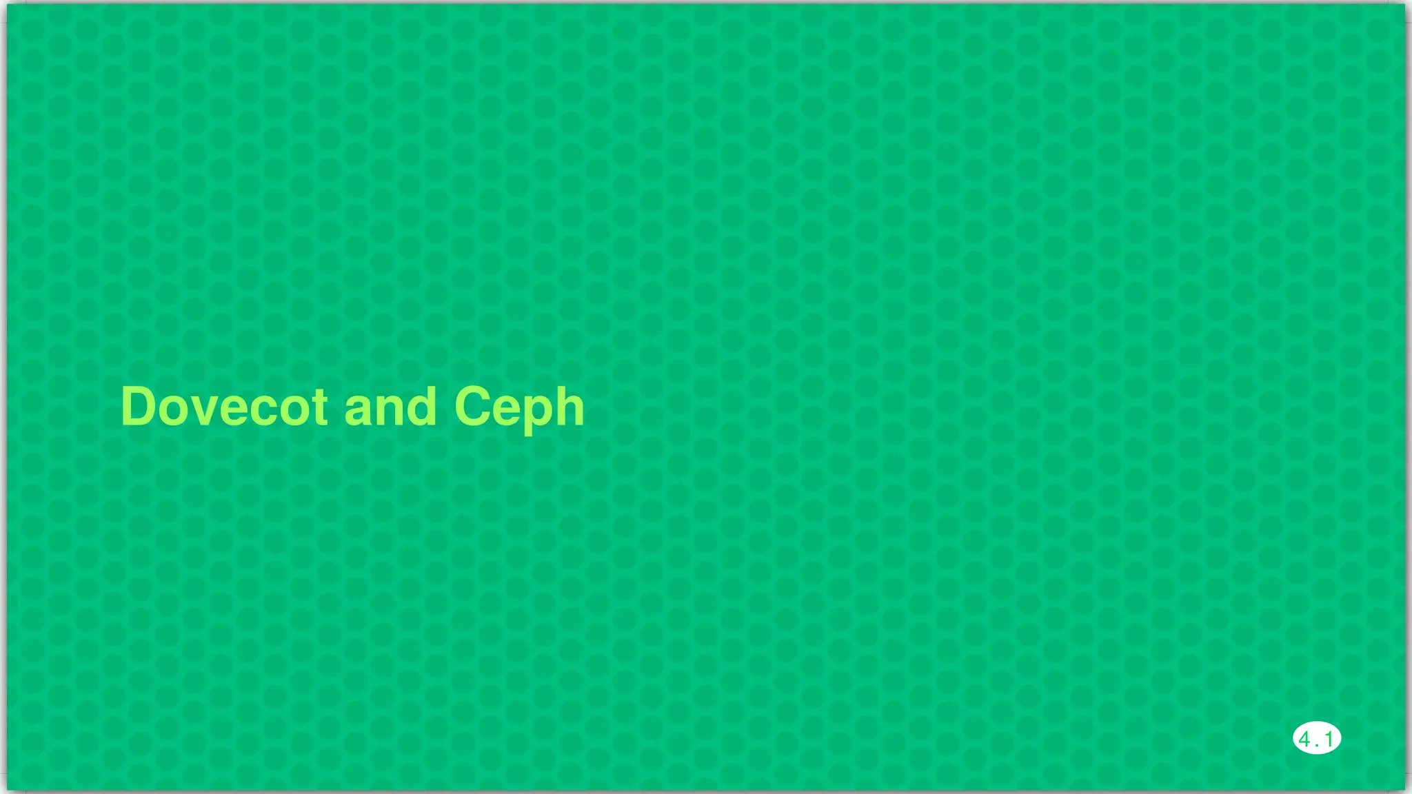 Dovecot	and	Ceph
4 . 1
 