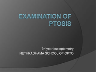 3rd year bsc optometry
NETHRADHAMA SCHOOL OF OPTO
 