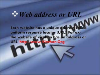 Web address or URL
 