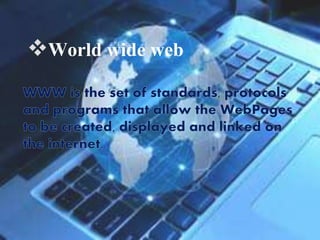 World wide web
 