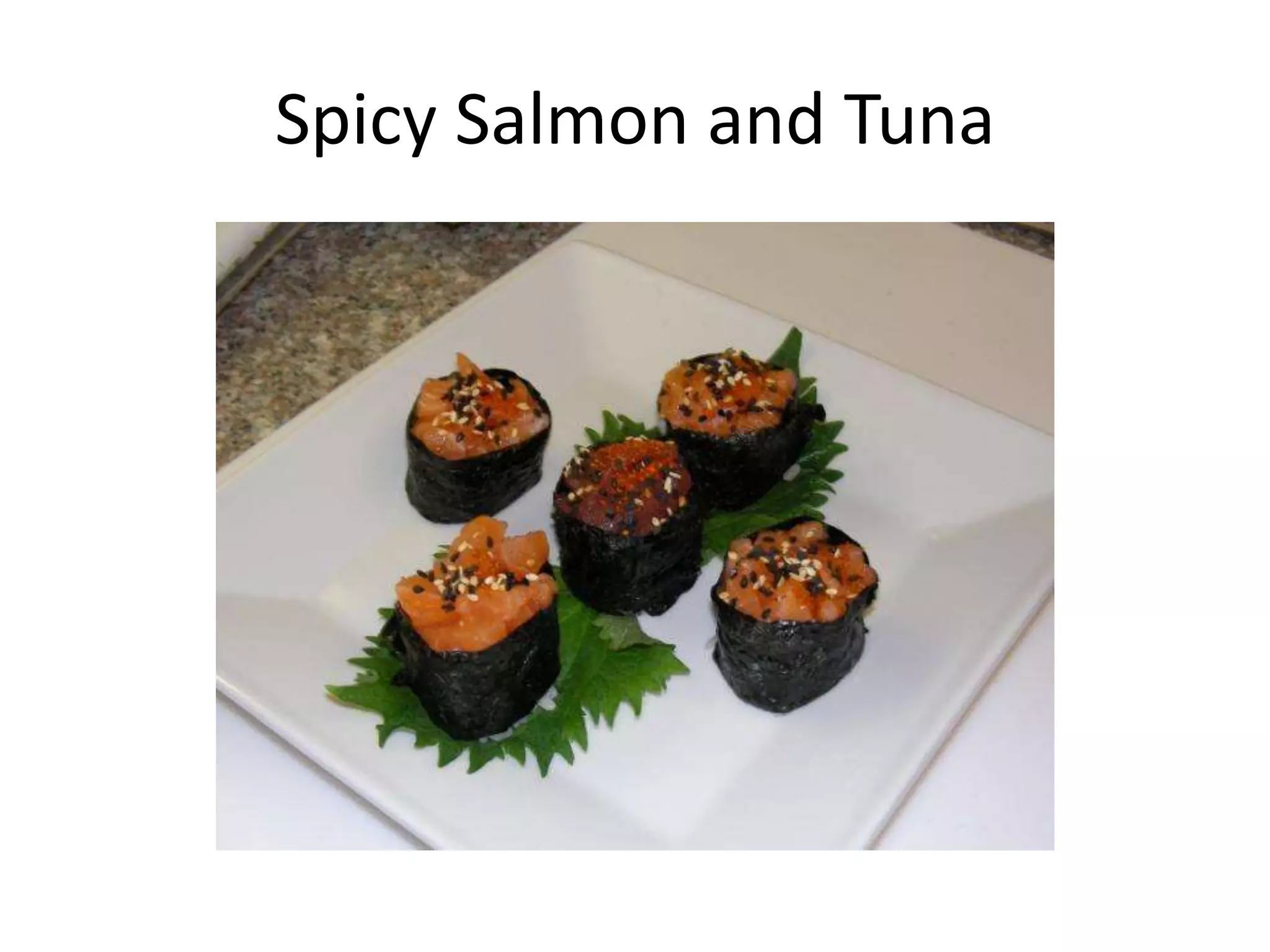 Spicy Salmon and Tuna