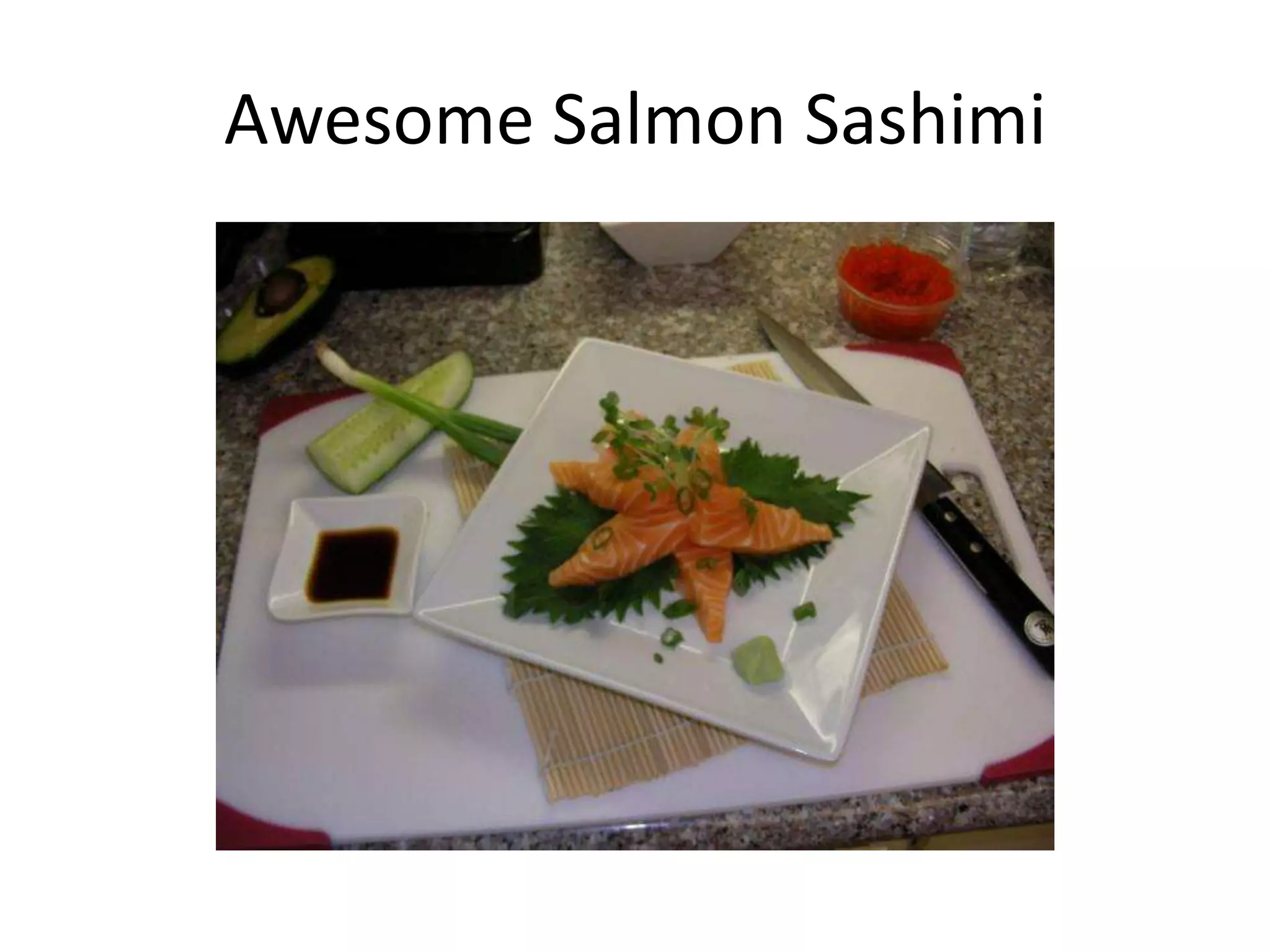 Awesome Salmon Sashimi