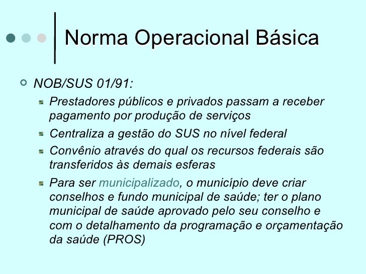A Primeira Norma Operacional Básica Data De 1991