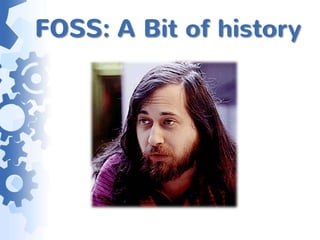 FOSS: A Bit of history
 