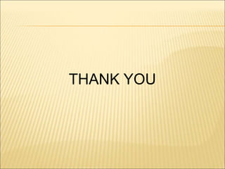 THANK YOU
 