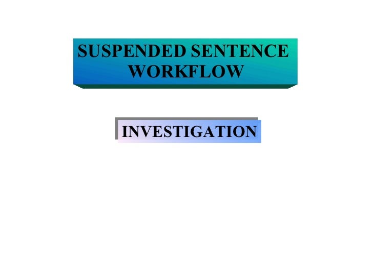Suspended Sentence Workflow (Presentation)