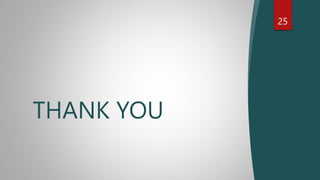 THANK YOU
25
 