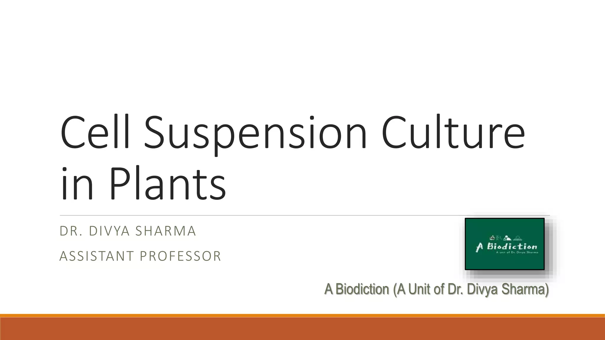 Cell Suspension Culture in Plants PPT