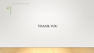 THANK YOU
42
Rohan Gupta MPO 1st Year, 3rd Batch
 