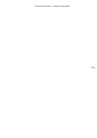 Câmara dos Solicitadores – Colégio de Especialidade




                                                      6-46
 