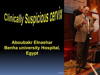 Aboubakr Elnashar Benha university Hospital, Egypt 
Aboubakr Elnashar  
