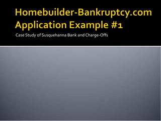 Case Study of Susquehanna Bank and Charge-Offs
 