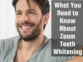 What You Need to Know About Zoom Teeth Whitening