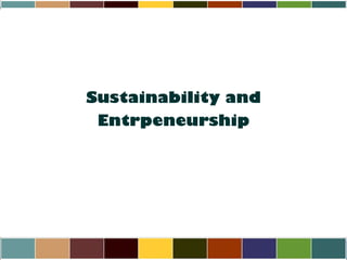 Sustainability and Entrpeneurship 