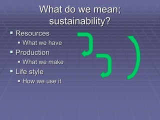 Sustainability