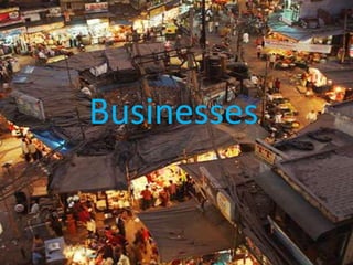 Businesses
 