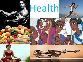 Health
 