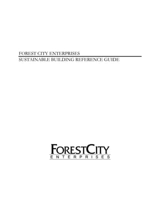 FOREST CITY ENTERPRISES
SUSTAINABLE BUILDING REFERENCE GUIDE
 