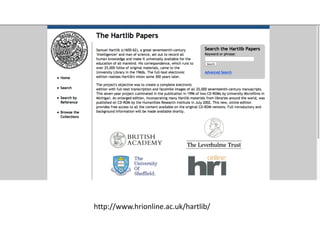 http://www.hrionline.ac.uk/hartlib/
 
