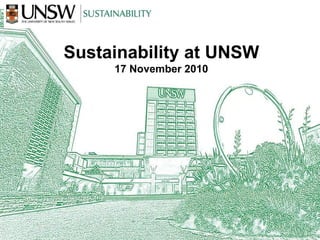 Sustainability at UNSW 17 November 2010 