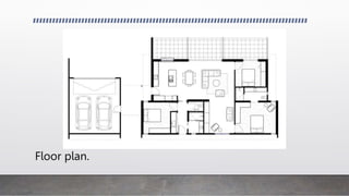 Floor plan.
 